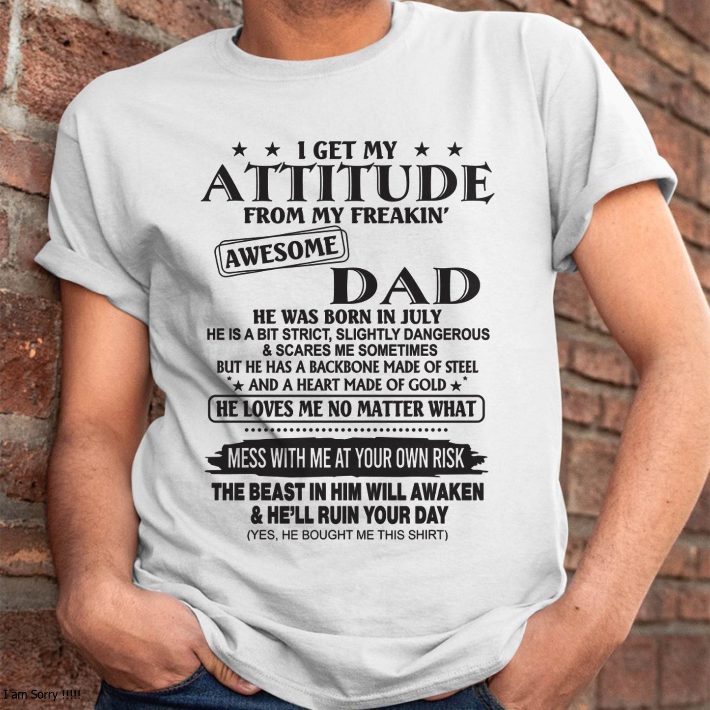 I GET MY ATTITUDE FROM MY FREAKIN’ AWESOME DAD - T-SHIRT GIFT FROM DAD - NINA07 (SKU12-275-07)