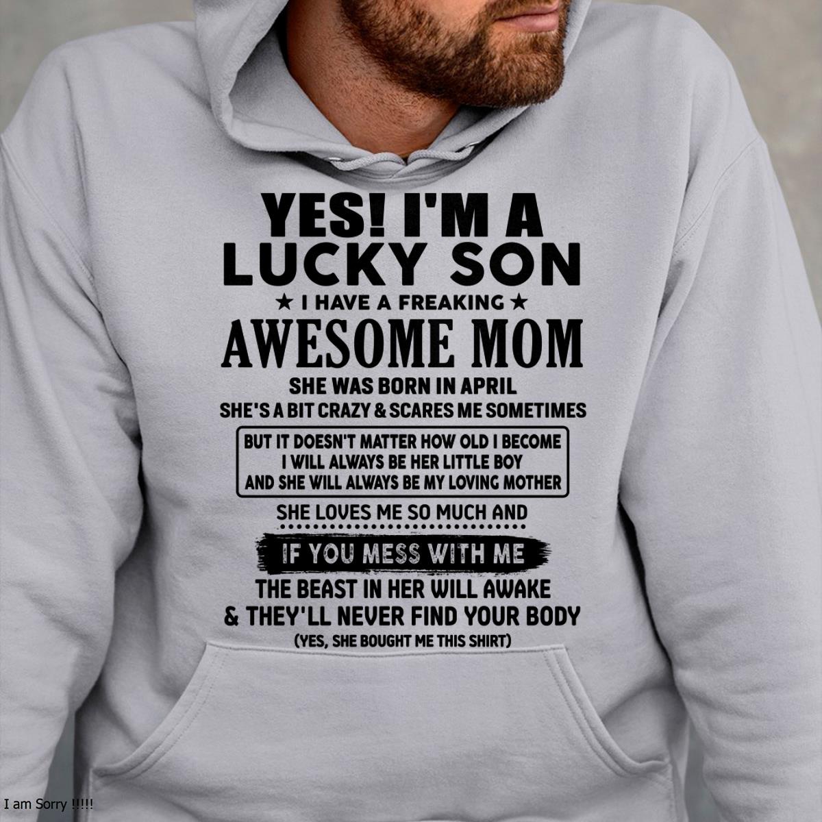 April - I am Lucky Son - Gift For Son From Mom - NINA04 - (SKU-T1206LMS-04)