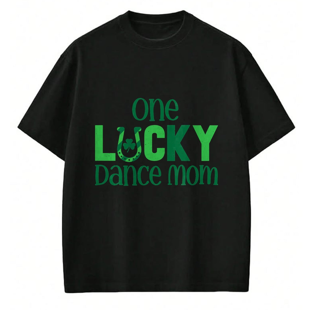 Gift for Mom Shirt, Funny Mom Unisex T-Shirt/Hoodie/Sweatshirt HLT00 - Womens St Patricks Day Costumes for Dance Mom One Lucky Dance Mom T-Shirt