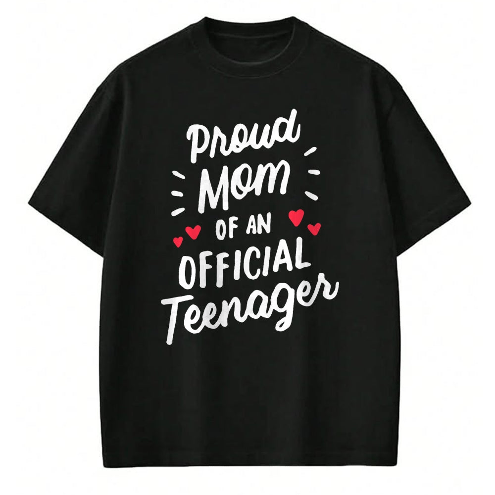 Gift for Mom Shirt, Funny Mom Unisex T-Shirt/Hoodie/Sweatshirt HLT00 - Proud Mom of an Official Teenager 13th Birthday 13 Years Old T-Shirt