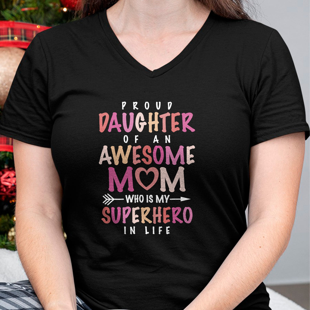 Gift for Mom Shirt, Funny Mom Unisex T-Shirt/Hoodie/Sweatshirt HLT00 - Proud Daughter Of An Awesome Mom Who Is My Superhero In Life T-Shirt