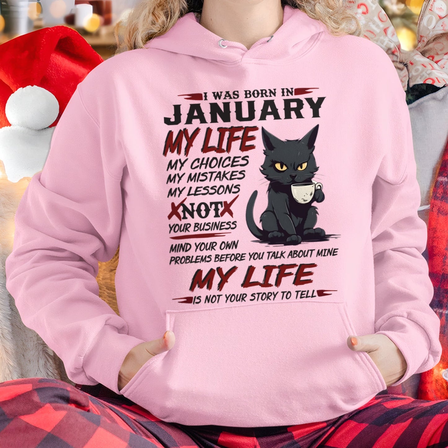 Born in January – My Life My Choices Quote Cat Design - FMA NINA01 (SKU09-92-01)