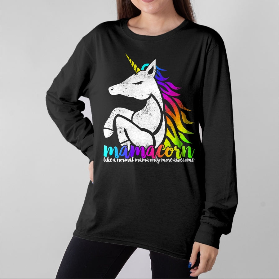 Gift for Mom Shirt, Funny Mom Unisex T-Shirt/Hoodie/Sweatshirt HLT00 - Mamacorn Like Normal Mama Only Awesome Mom Ma Gift T-Shirt