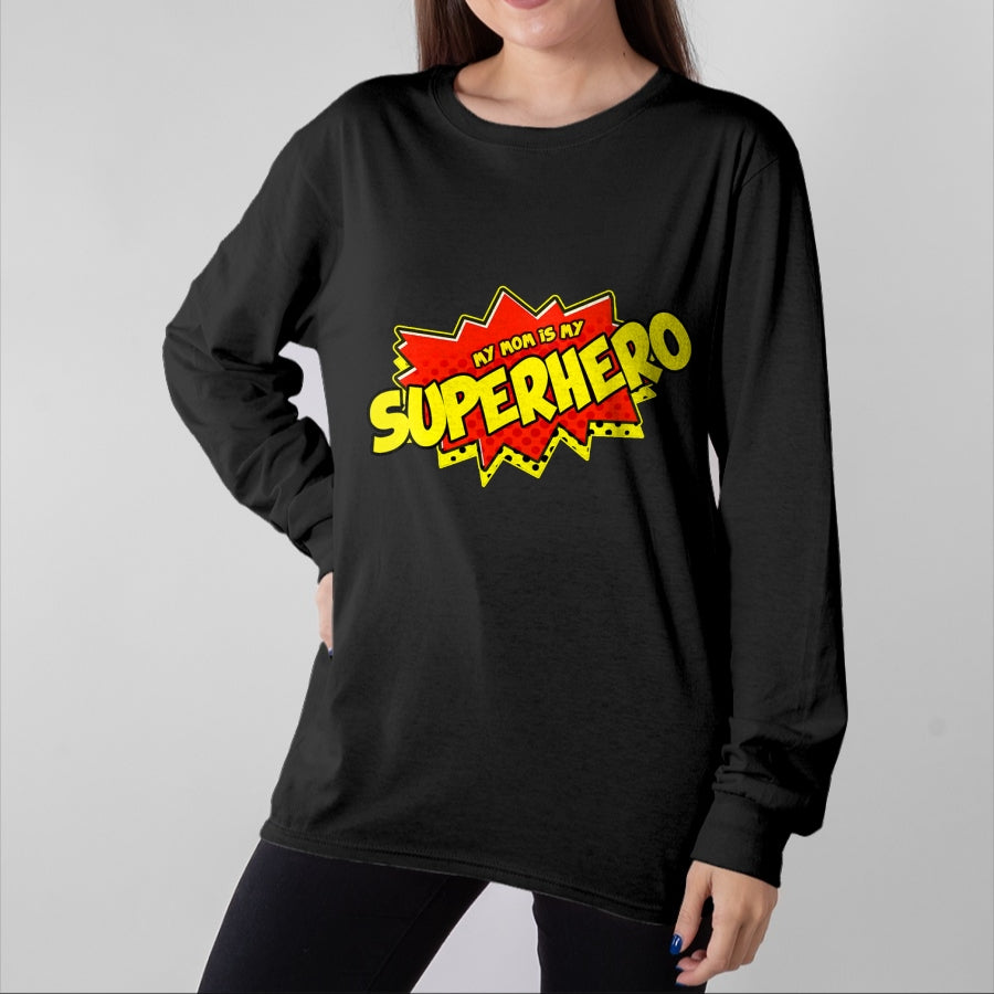 Gift for Mom Shirt, Funny Mom Unisex T-Shirt/Hoodie/Sweatshirt HLT00 - Mom Is My Superhero T-Shirt Super Mom Mothers Day T-Shirt