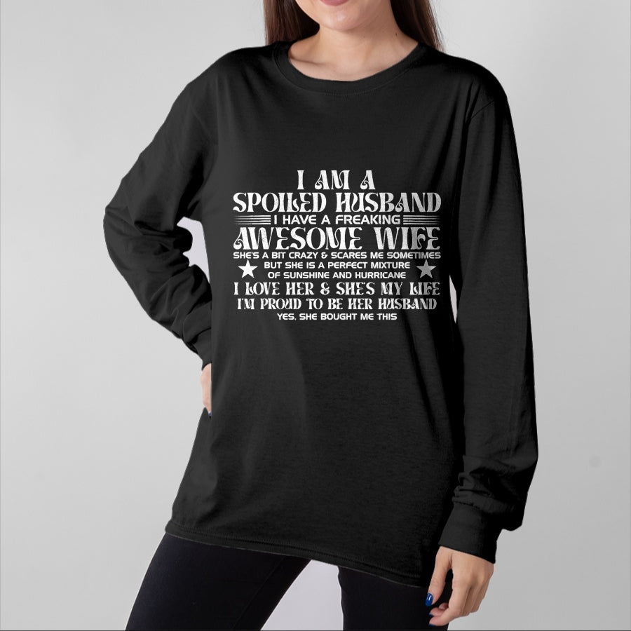 Best Wife Shirt, Wife and Husband Unisex T-Shirt/Hoodie/Sweatshirt HLT00 - I Am A Spoiled Husband I Have A Freaking Awesome Wife Funny T-Shirt (1)
