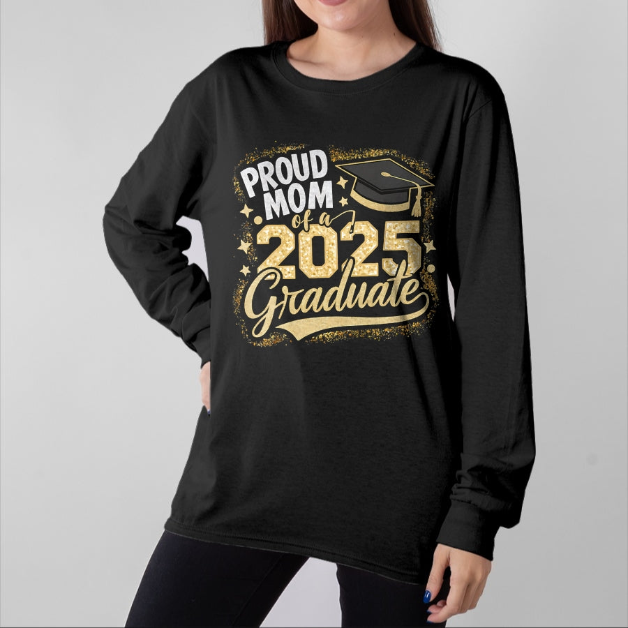 Gift for Mom Shirt, Funny Mom Unisex T-Shirt/Hoodie/Sweatshirt HLT00 - Mom Senior 2025 Proud Mom Of A Class Of 2025 Graduate T-Shirt