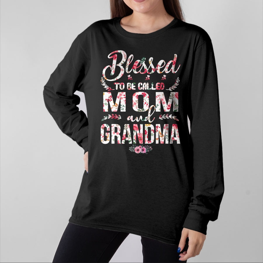 Gift for Mom Shirt, Funny Mom Unisex T-Shirt/Hoodie/Sweatshirt HLT00 - Blessed To Be Called Mom And Grandma Floral Mother_s Day T-Shirt