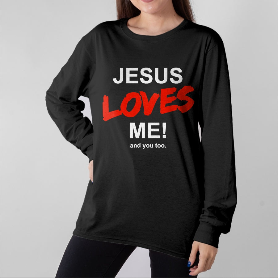 Christian Tee, Christian Faith Unisex T-Shirt/Hoodie/Sweatshirt HLT00 - Jesus Loves Me - And You Too For Faith Christian Religion T-Shirt