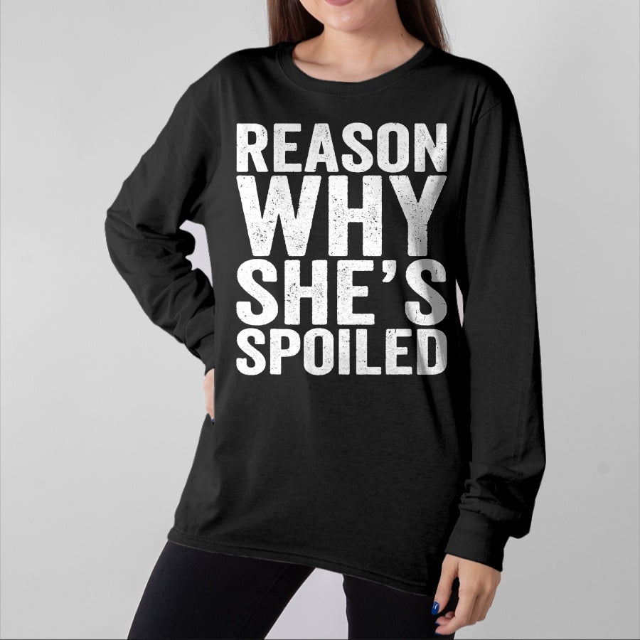 Best Wife Shirt, Wife and Husband Unisex T-Shirt/Hoodie/Sweatshirt HLT00 - Gift for wife T shirt, spoiled wife Spoiled Reason Why She's Spoiled Funny Matching Couples T-Shir