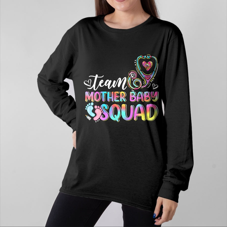 Funny Nurse Shirt, Nurse Unisex T-Shirt/Hoodie/Sweatshirt HLT00 - Team Mother Baby Squad Mother Baby Nurse Nursing Mom T-Shirt