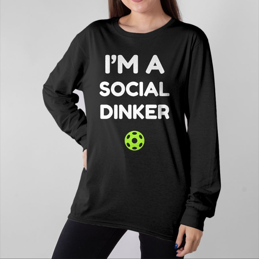 Funny Pickleball Shirt, Pickleball Lover Unisex T-Shirt/Hoodie/Sweatshirt HLT00 - I'm A Social Dinker Pickleball Ball Graphic T-Shirt