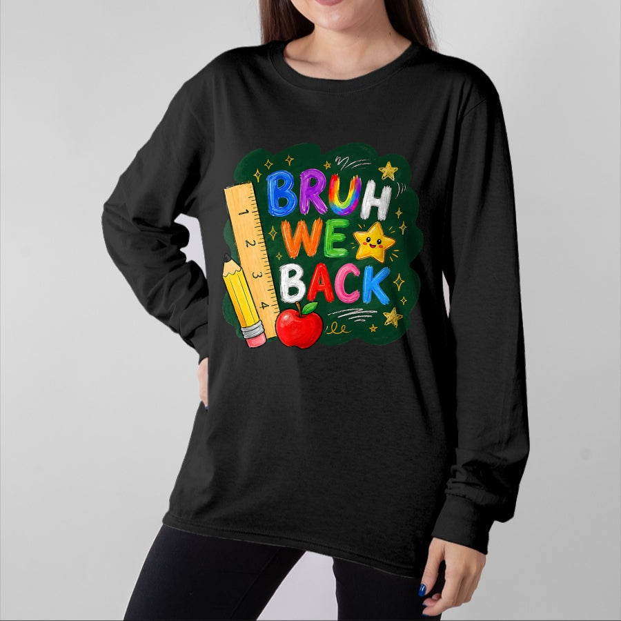 Best Student Shirt, Funny Back To School UnisexT-Shirt/Hoodie/Sweatshirt HLT00 - Bruh We Back Funny Teachers Kids Back to School First Day T-Shirt