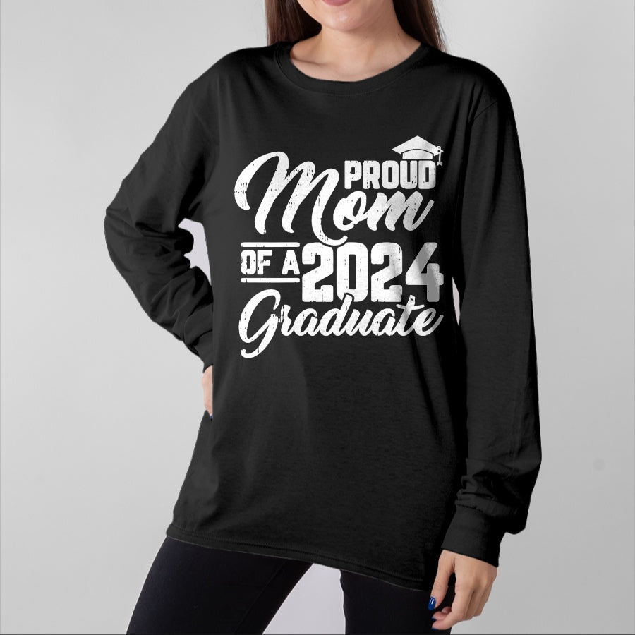 Gift for Mom Shirt, Funny Mom Unisex T-Shirt/Hoodie/Sweatshirt HLT00 - Proud Mom Of A 2024 Graduate Graduation Family Mama Women T-Shirt