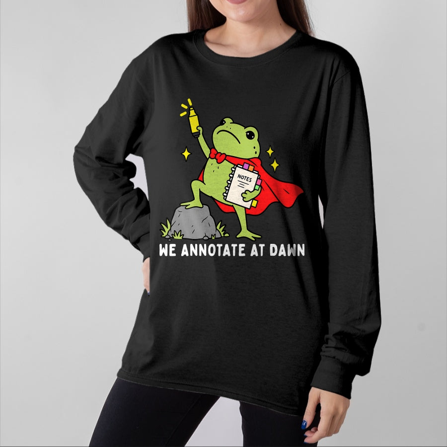 Best Teacher Shirt, Funny Teacher UnisexT-Shirt/Hoodie/Sweatshirt HLT00 - We Annotate At Dawn English Teacher Funny Frog Reader T-Shirt