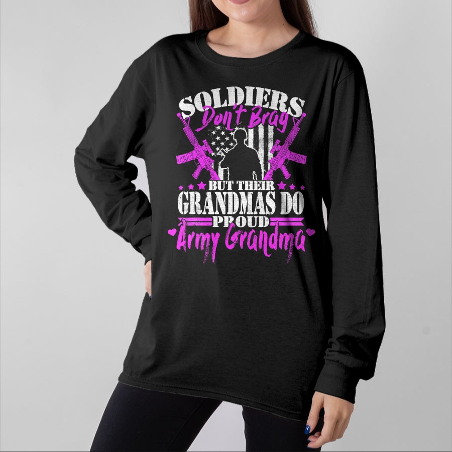 Best Grandma Shirt, Proud Grandma Unisex T-Shirt/Hoodie/Sweatshirt HLT00 - Proud Army Grandma Soldiers Don't Brag Military Grandmother T-Shirt