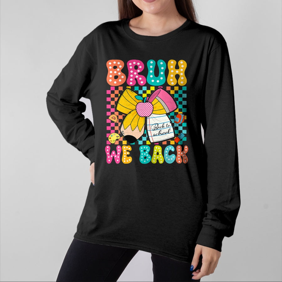 Best Student Shirt, Funny Back To School UnisexT-Shirt/Hoodie/Sweatshirt HLT00 - Bruh We Back Pencil Bow Back to School Teacher Boys Girls T-Shirt