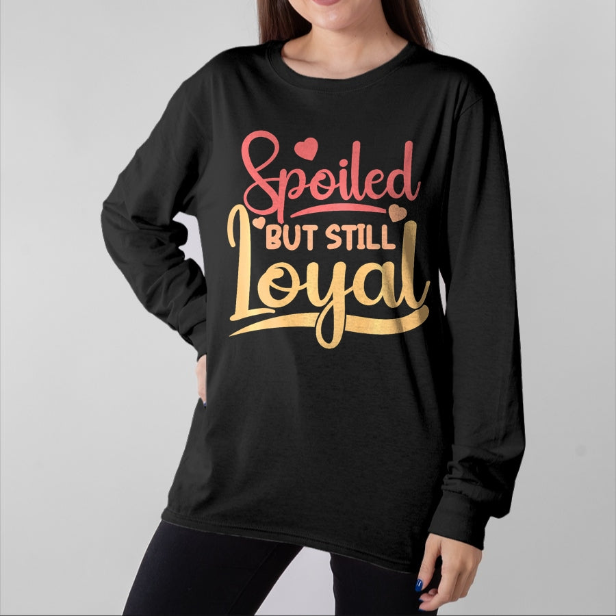 Best Wife Shirt, Wife and Husband Unisex T-Shirt/Hoodie/Sweatshirt HLT00 - Gift for wife T shirt, spoiled wife Spoiled Wife Spoiled But Still Loyal Premium T-Shirt