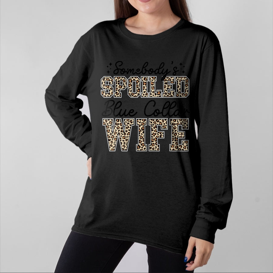 Best Wife Shirt, Wife and Husband Unisex T-Shirt/Hoodie/Sweatshirt HLT00 - Gift for wife T shirt, spoiled wife Somebody's Spoiled Blue Collar Wife Leopard Mother's Day T-Shi