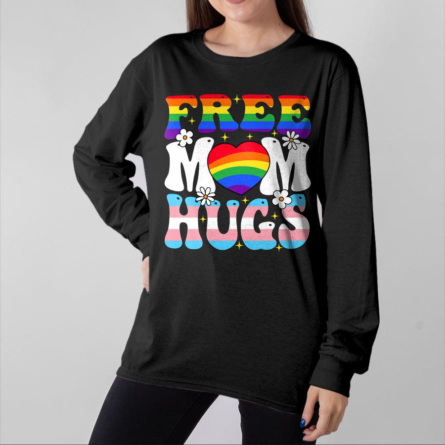 Gift for Mom Shirt, Funny Mom Unisex T-Shirt/Hoodie/Sweatshirt HLT00 - Free Mom Hug Transgender Lesbian Gay LGBT Pride Rainbow Flag T-Shirt
