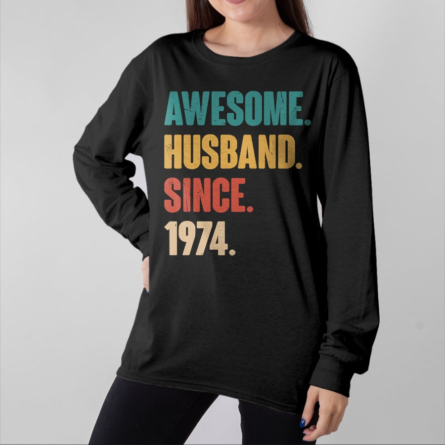 Best Wife Shirt, Wife and Husband Unisex T-Shirt/Hoodie/Sweatshirt HLT00 - Awesome Husband Since 1974 - 50th Wedding Anniversary Epic T-Shirt