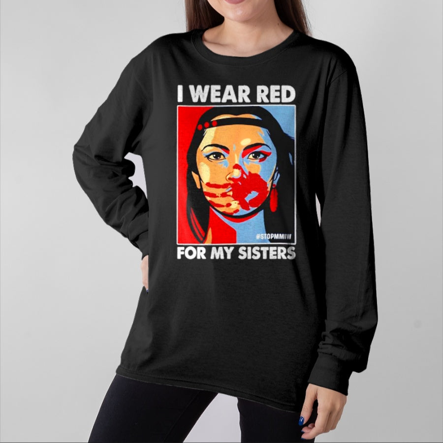 Native American T-Shirts, Vintage Native American Unisex T-Shirt/Hoodie/Sweatshirt HLT00 - I Wear Red For My,Sister Native American Stop MMIW