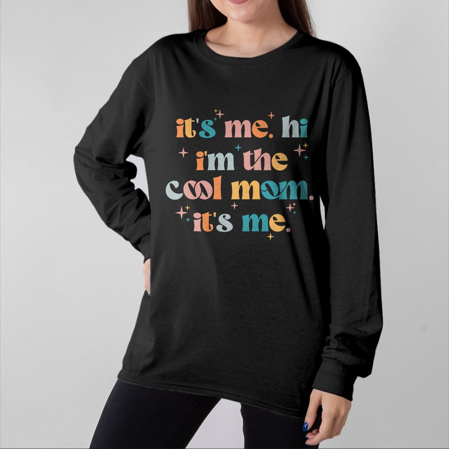 Gift for Mom Shirt, Funny Mom Unisex T-Shirt/Hoodie/Sweatshirt HLT00 - It's Me Hi I'm The Cool Mom It's Me Mothers Day Groovy T-Shirt