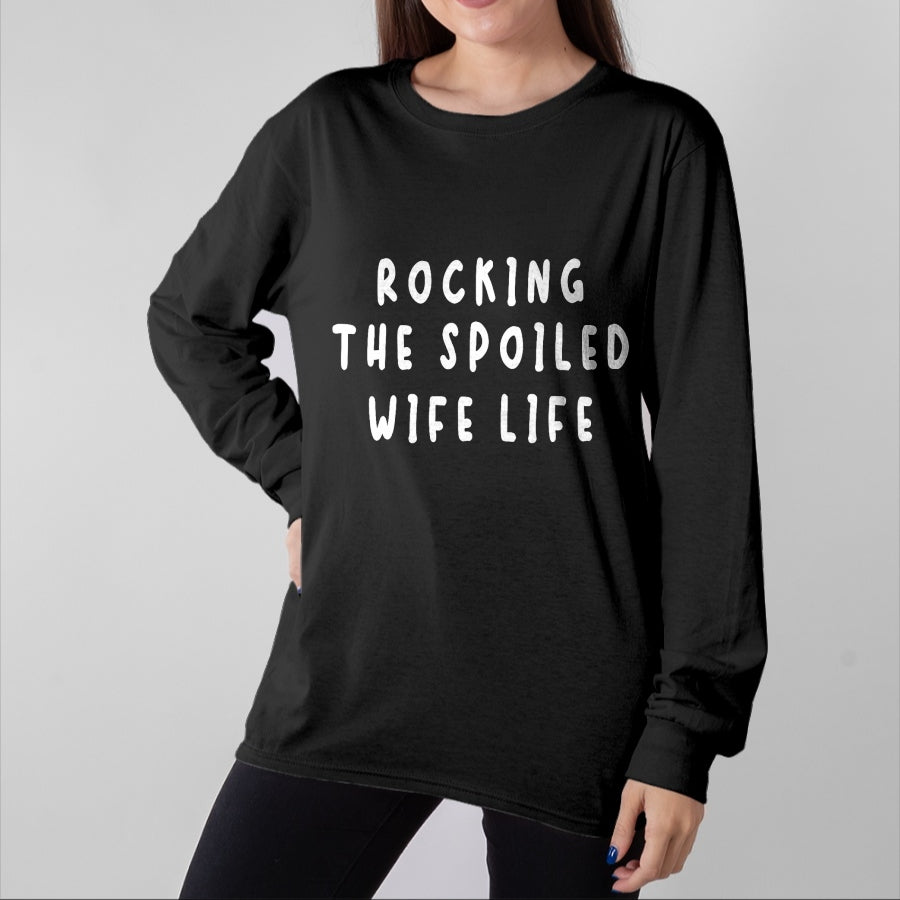 Best Wife Shirt, Wife and Husband Unisex T-Shirt/Hoodie/Sweatshirt HLT00 - Spoiled Wife Rocking The Spoiled Wife Life T-Shirt