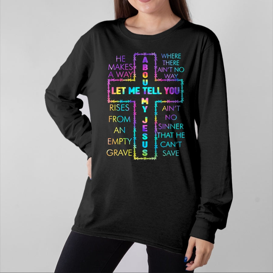 Christian Tee, Christian Faith Unisex T-Shirt/Hoodie/Sweatshirt HLT00 - Let Me Tell You About My Jesus Christian Bible God Tie Dye T-Shirt (1)