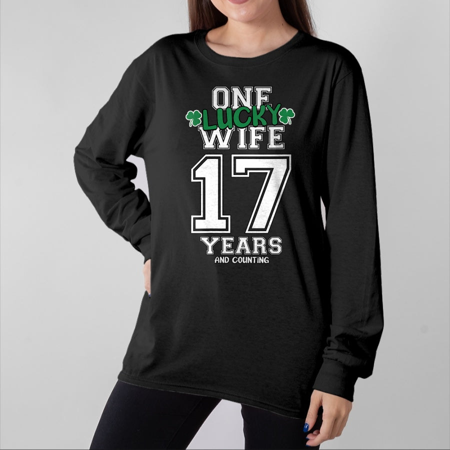 Best Wife Shirt, Wife and Husband Unisex T-Shirt/Hoodie/Sweatshirt HLT00 - Gift for wife T shirt, lucky wife Womens 17 Years & Counting One Lucky Wife St. Patrick's Day Funn