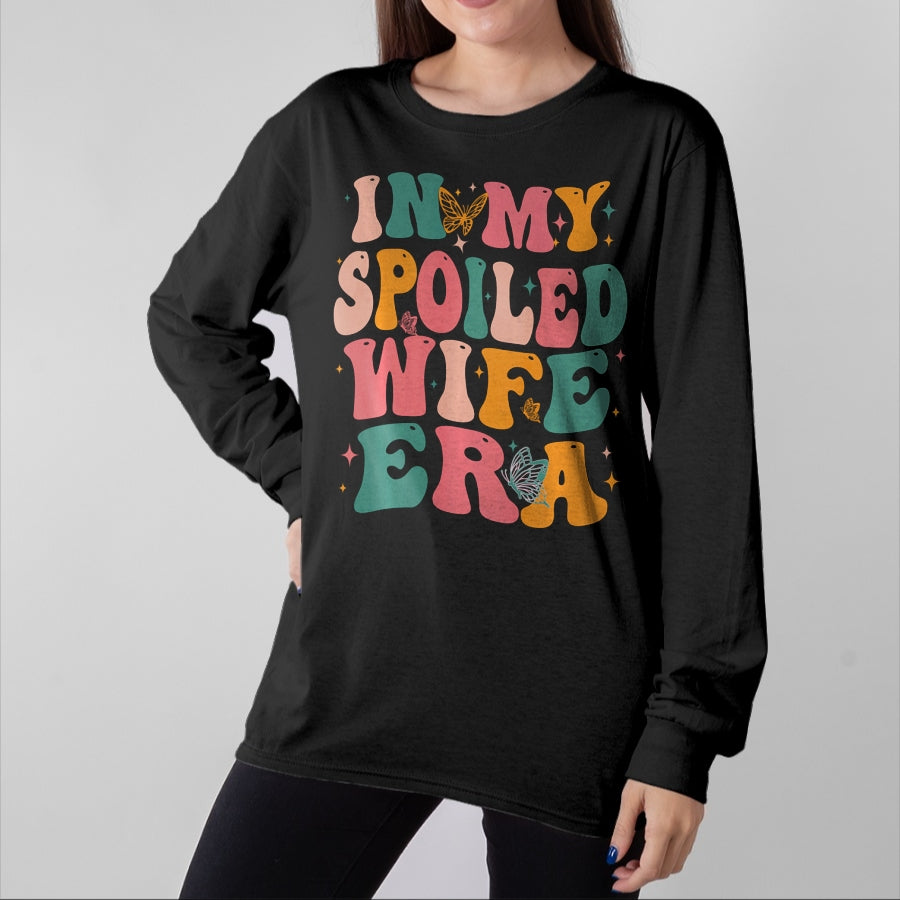 Best Wife Shirt, Wife and Husband Unisex T-Shirt/Hoodie/Sweatshirt HLT00 - Gift for wife T shirt, spoiled wife In My Spoiled Wife Era Sweatshirt (1)