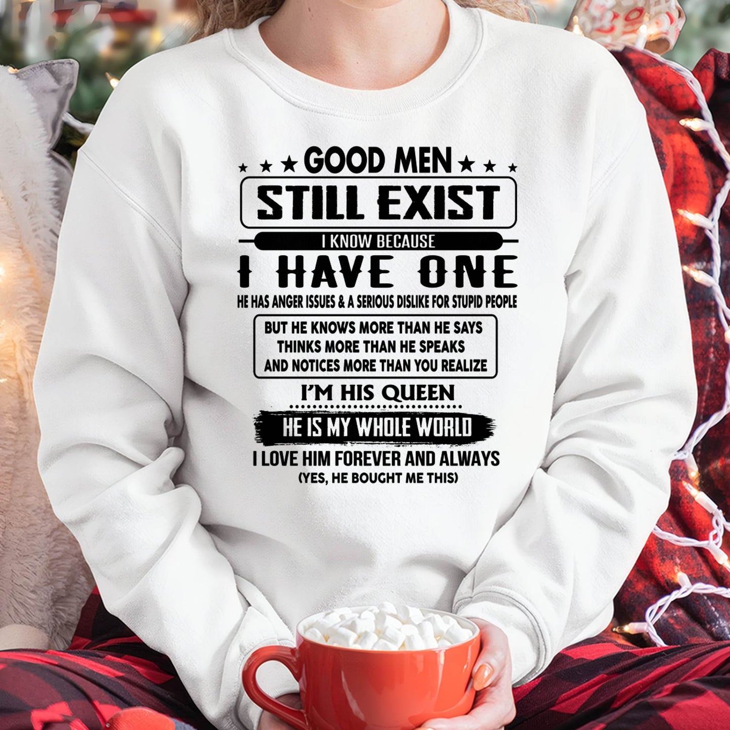 GOOD MEN STILL EXIST I KNOW BECAUSE HAVE ONE - GIFT FOR WIFE FROM HUSBAND - NINA00 (SKU-GM-00)
