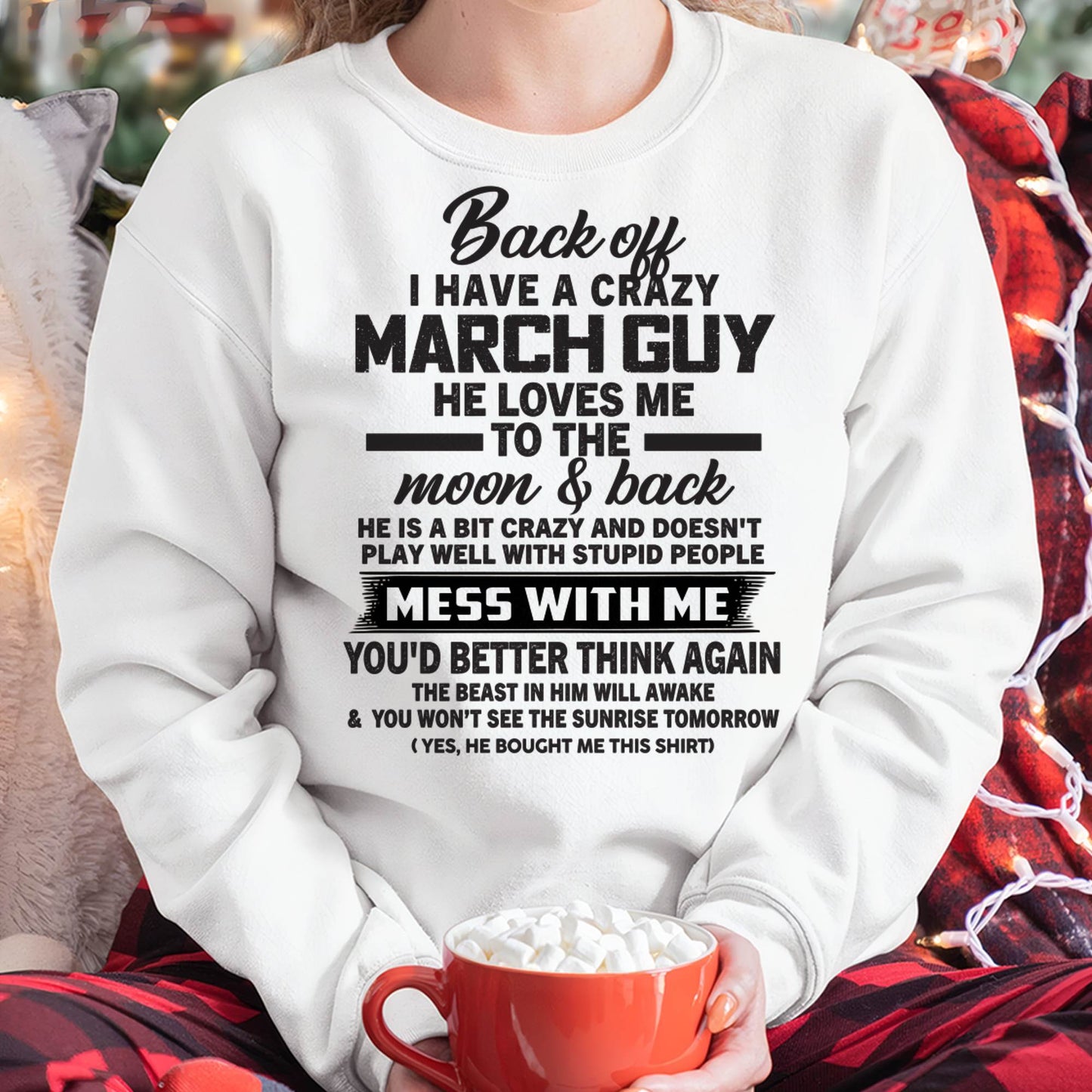 MARCH - BACK OFF I HAVE A CRAZY GUY HE LOVES ME TO THE MOON AND BACK - FROM HUSBAND - NINA03 (SKU2602-120-03)