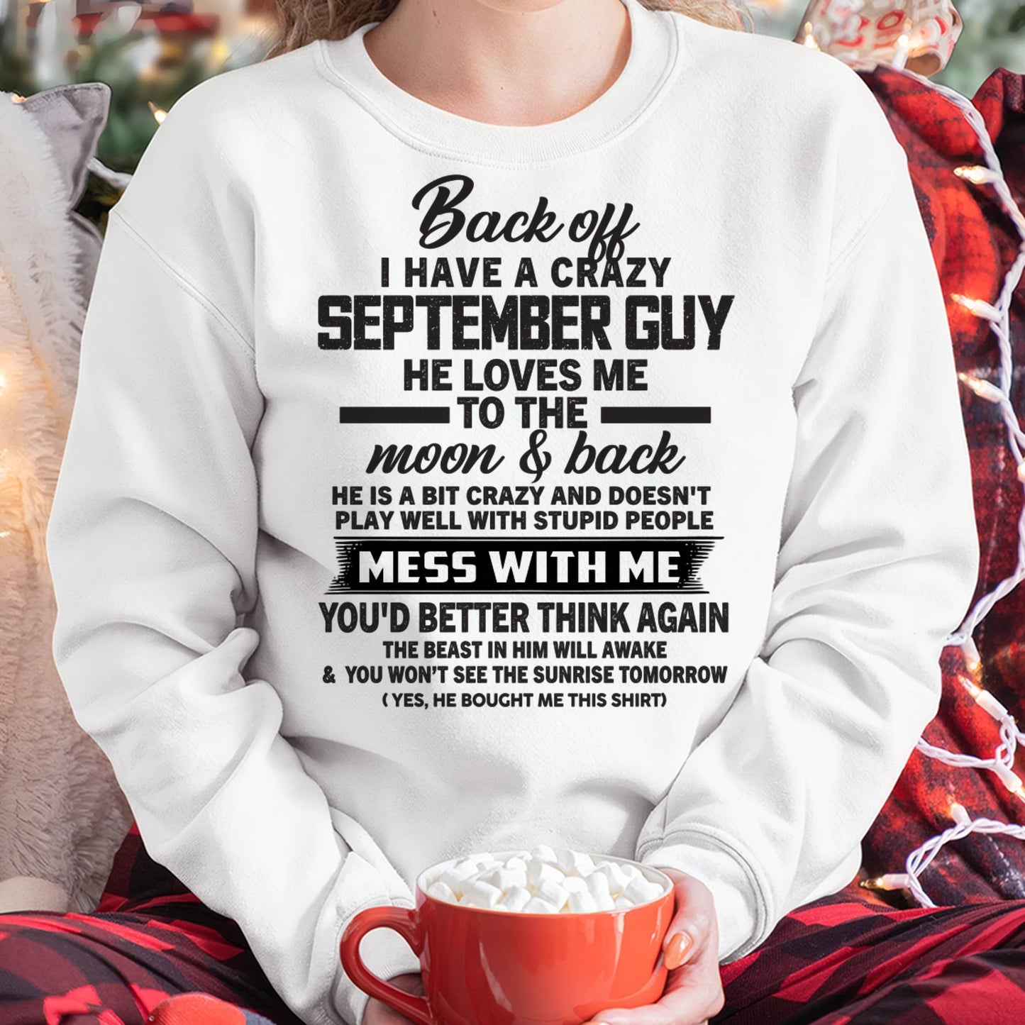 SEPTEMBER - BACK OFF I HAVE A CRAZY GUY HE LOVES ME TO THE MOON AND BACK - FROM HUSBAND - NINA09 (SKU2602-120-09)