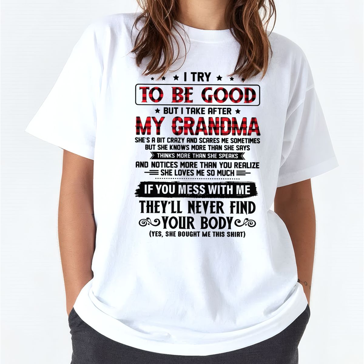 I TRY TO BE GOOD BUT I TAKE AFTER MY GRANDMA - From grandma for granddaughter - NINA00 (SKU07-102-00)