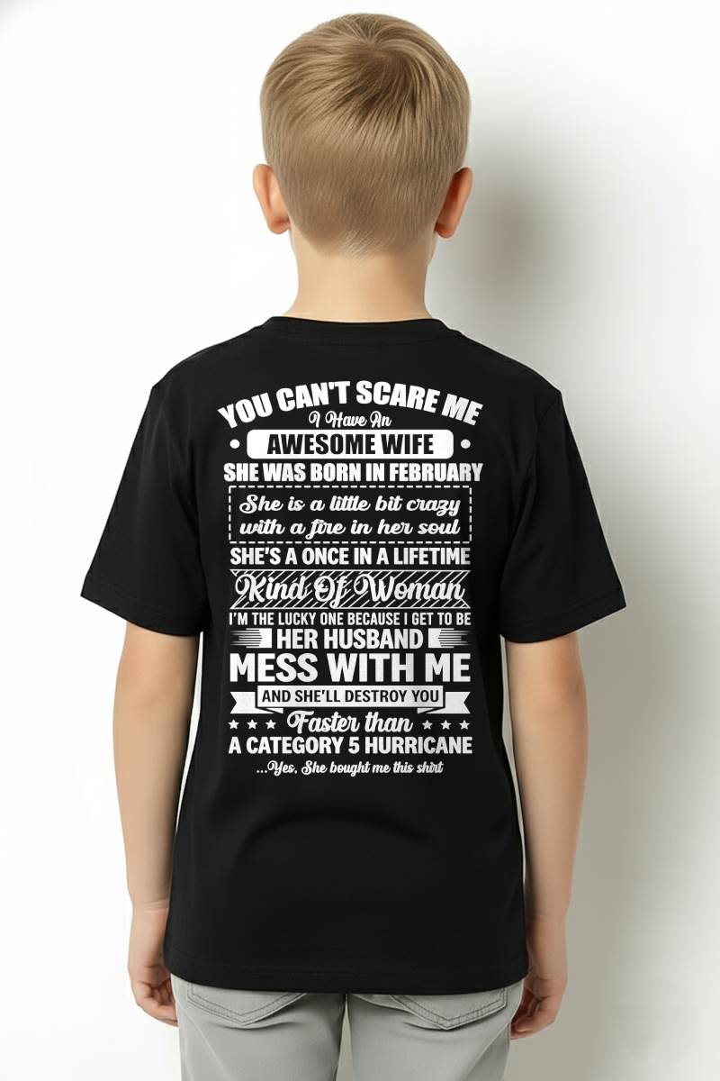 FEBRUARY - YOU CAN'T SCARE ME I HAVE AN AWESOME WIFE SHE'S A ONCE IN A LIFETIME KIND OF WOMAN - FROM WIFE - NINA02 (SKU26T-01202-02)