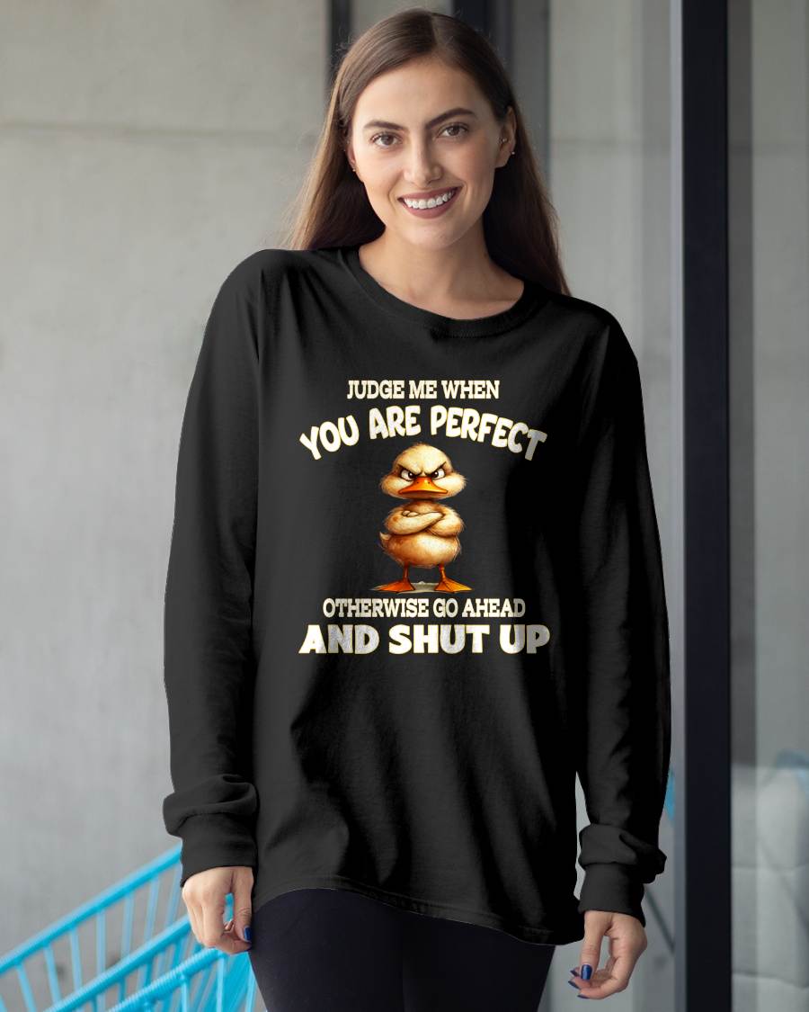 Judge Me When You Are Perfect Funny Duck T-Shirt - FMA - NINA00 (SKU2603-97)