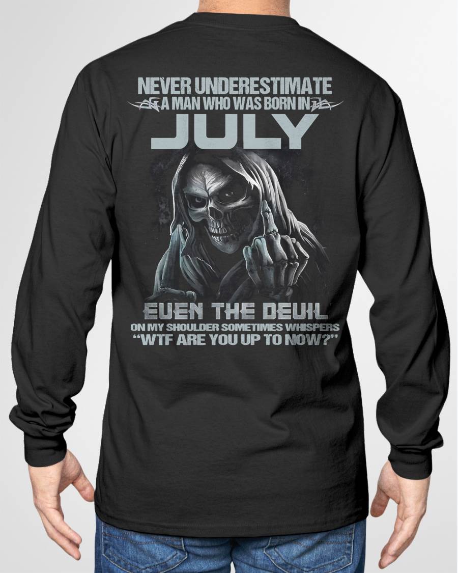 JULY – NEVER UNDERESTIMATE A MAN BORN IN JULY – MAN TEE - NINA07 (SKU08-05-07)