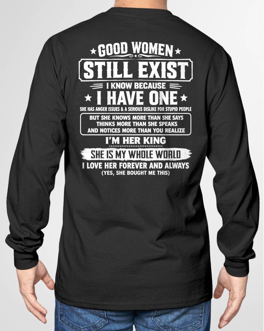 GOOD WOMEN STILL EXIST I KNOW BECAUSE HAVE ONE - Perfect gift for your Boyfriend or Husband From Wife - NINA00 (SKU2608-655-00)