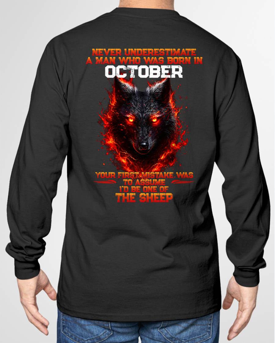 OCTOBER - NEVER UNDERESTIMATE A MAN WHO WAS BORN IN OCTOBER - MAN TEE - BIRTHDAY SHIRT FOR MAN - NINA10 (SKU2609-300-10)