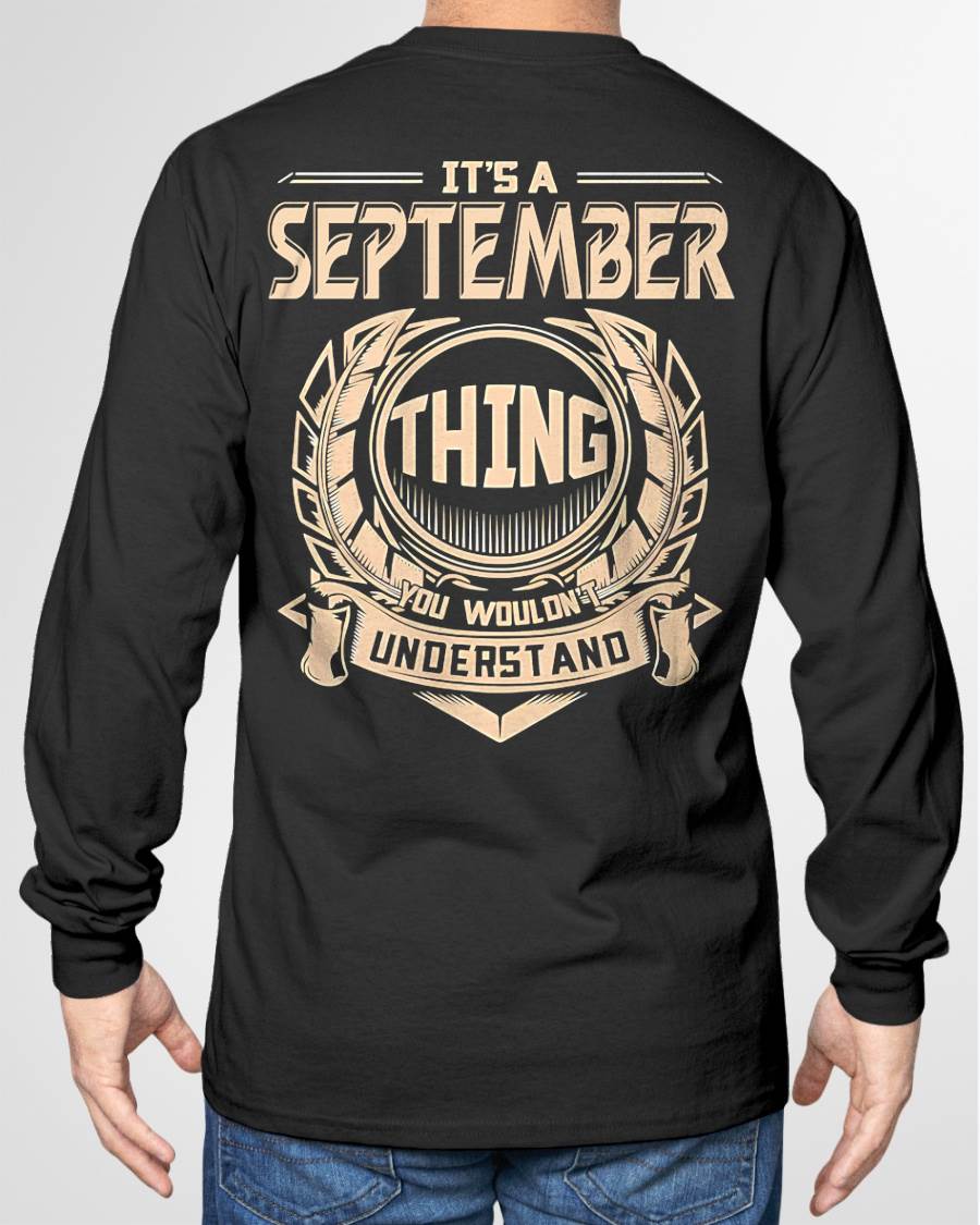 SEPTEMBER - IT'S A SEPTEMBER THING YOU WOULDN'T UNDERSTAND - MAN TEE - NINA09 (SKU09-17-09)