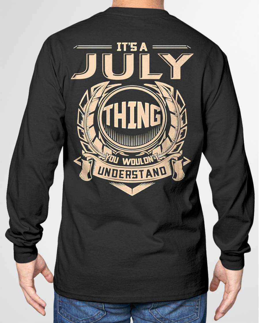 JULY - IT'S A JULY THING YOU WOULDN'T UNDERSTAND - MAN TEE - NINA07 (SKU09-17-07)
