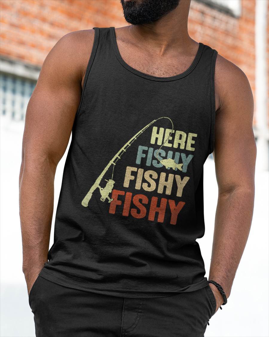 Here Fishy Fishy Fishy Fishing Angler Deep Sea Fishing Funny T-Shirt
