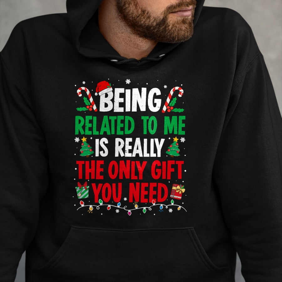 Being Related To Me Funny Christmas Family Xmas Pajamas T-Shirt - Christmas Unisex T-Shirt/Hoodie/Sweatshirt - NINA00