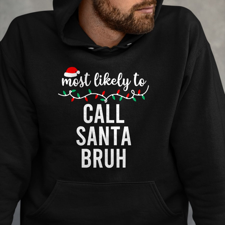 Most Likely To Christmas Shirt Matching Family Pajamas Funny T-Shirt - Christmas Unisex T-Shirt/Hoodie/Sweatshirt - NINA00