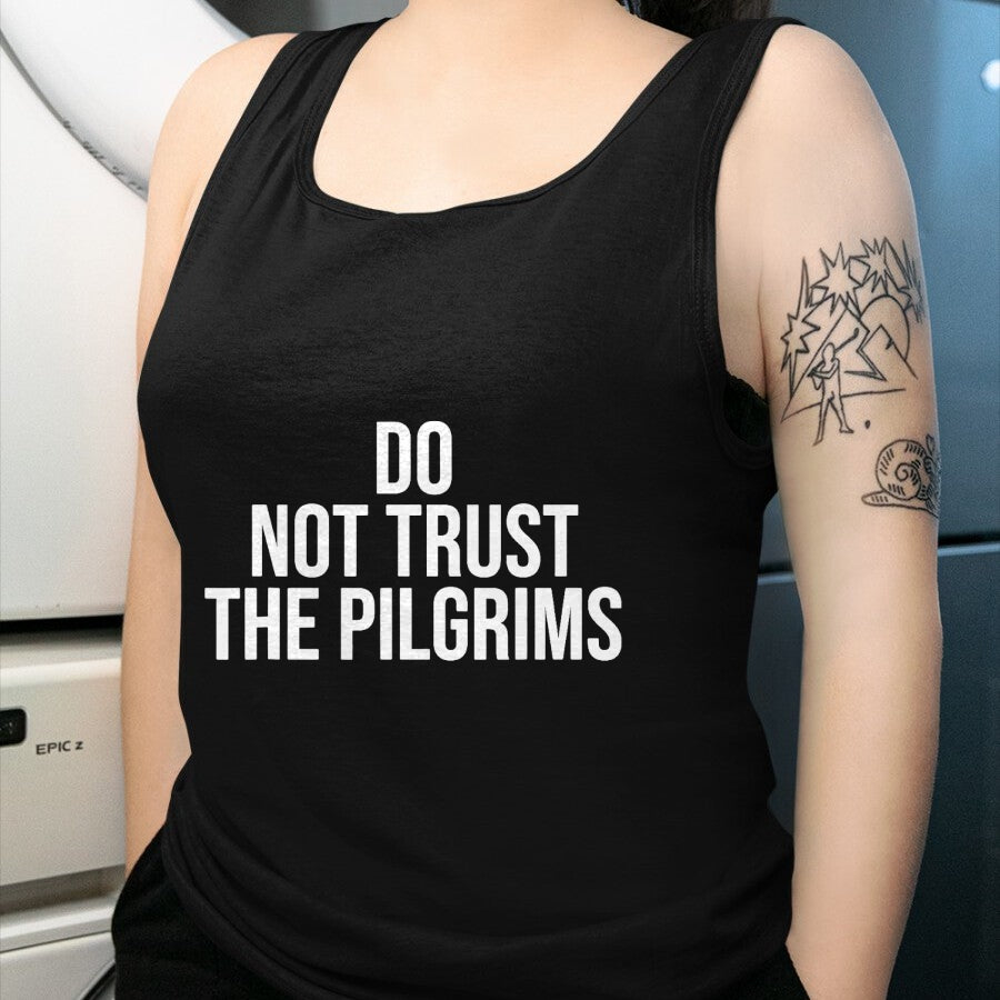 Native American T-Shirts, Vintage Native American Unisex T-Shirt/Hoodie/Sweatshirt HLT00 - American Flag - Don't Trust the Pilgrims - Thanksgiving Native American T-Shirt