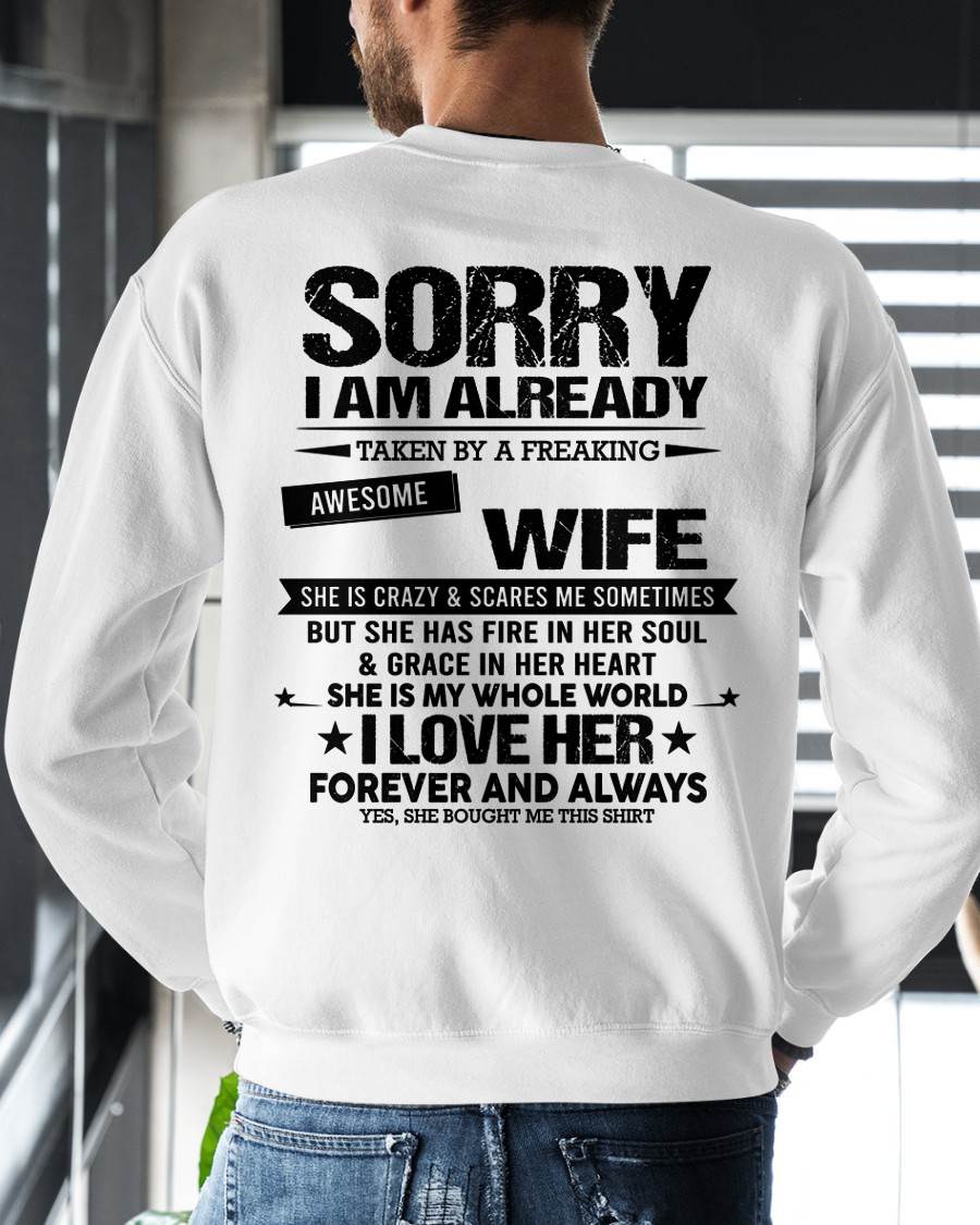 SORRY I AM ALREADY TAKEN BY A FREAKING AWESOME GIRL - FROM WIFE - NINA00 (SKU12-318-00)