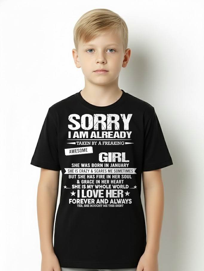 JANUARY - SORRY I AM ALREADY TAKEN BY A FREAKING AWESOME GIRL - FROM WIFE - NINA01 (SKUNINA-T01-01)