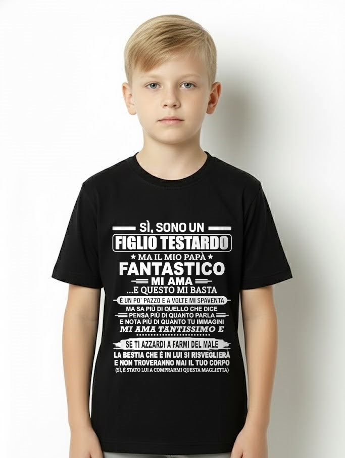 SÌ, SONO UN FIGLIO TESTARDO T-SHIRT – Regalo di Compleanno da un Papà -ITA/NINA00 (SKU2606-89-00)