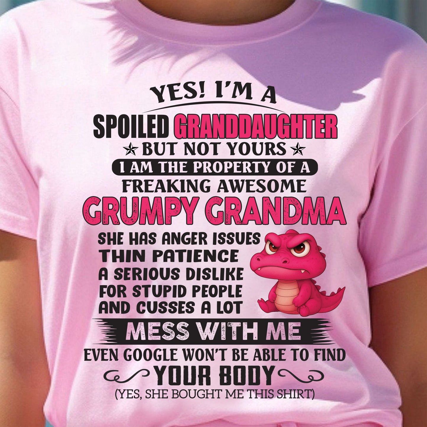 YES, I'M A SPOILED GRANDDAUGHTER - GIFT FROM GRANDMA - NINA00 (SKU09-96-00)