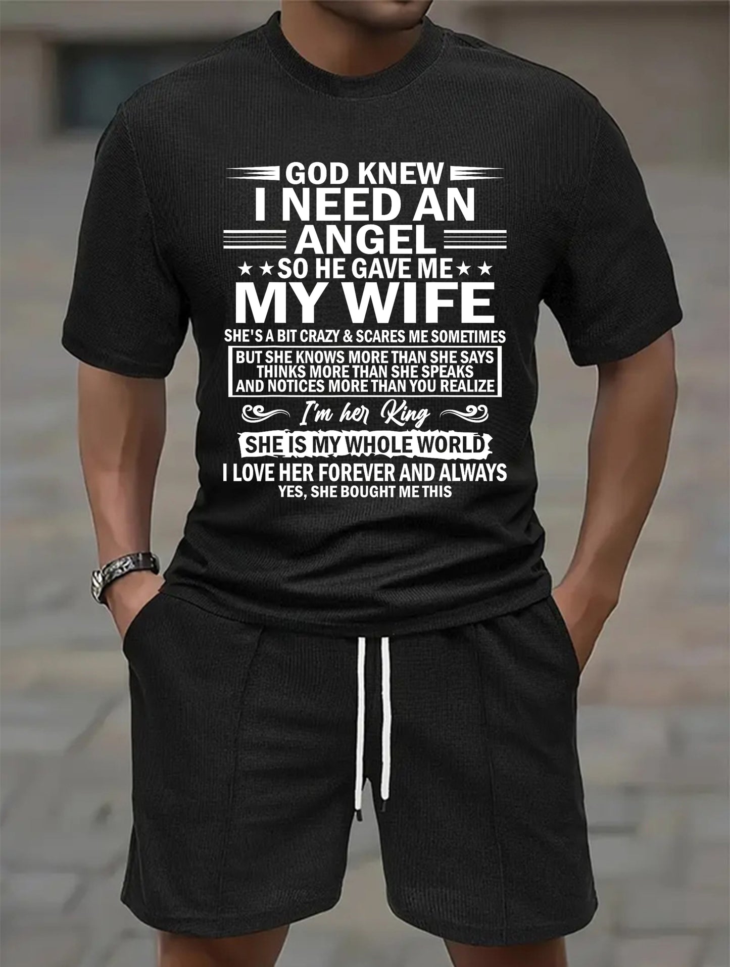 GOD KNEW I NEED AN ANGEL SO HE GAVE ME MY WIFE | Waffle casual suit A09-739 | - GIFT FOR HUSBAND FROM WIFE - NINA00(SKU2607-36-00)